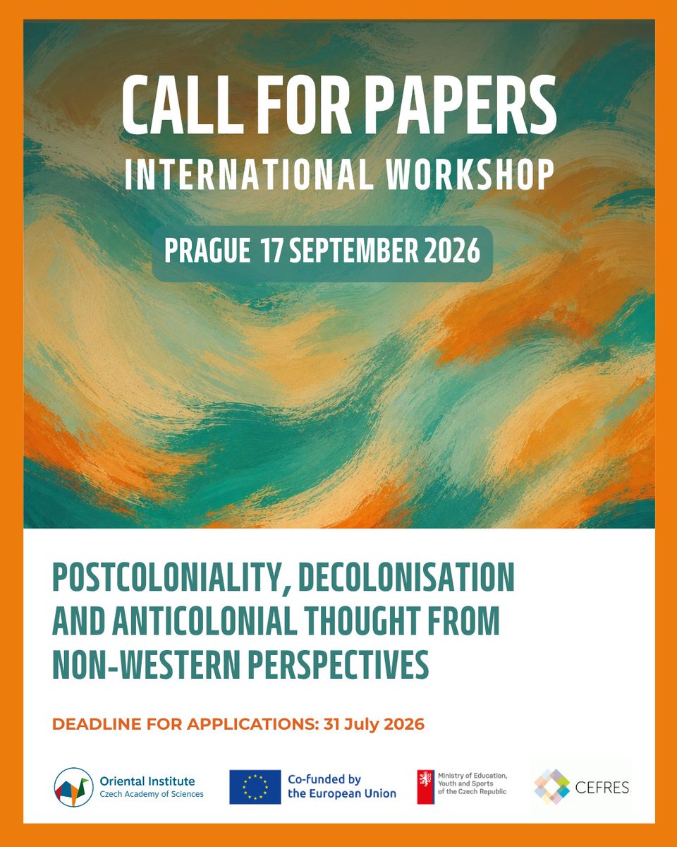 Orientalniustav's tweet photo. 📢#CFP: How do colonial legacies continue to shape contemporary societies? Submit your paper for the #workshop #Postcoloniality, #Decolonisation, and #Anticolonial Thought from Non-Western Perspectives.
(@CefresCz | 17.09.2026)
⏰ Deadline: 31.07.2026
ℹ️ https://t.co/3hXlrVovWk https://t.co/XOzeyrIcMF