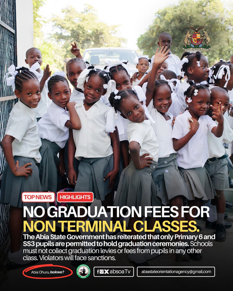 absoaTv's tweet photo. Only Primary 6 and SS3 are approved for graduation ceremonies in Abia State.

The Abia State Government has reiterated that schools must not collect graduation levies or fees from pupils in non terminal classes. Monitoring and enforcement have commenced, and violators will be.. https://t.co/qmj5A1fnbp