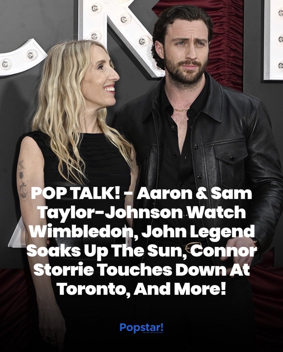 popstarmagazine's tweet photo. Aaron &amp; Sam’s Wimbledon date, John’s beach day, Connor’s Ontario arrival, and more — welcome to the celeb life! #PopTalk 

More details in the bio link. 

📸 Getty https://t.co/mvFegK4U02