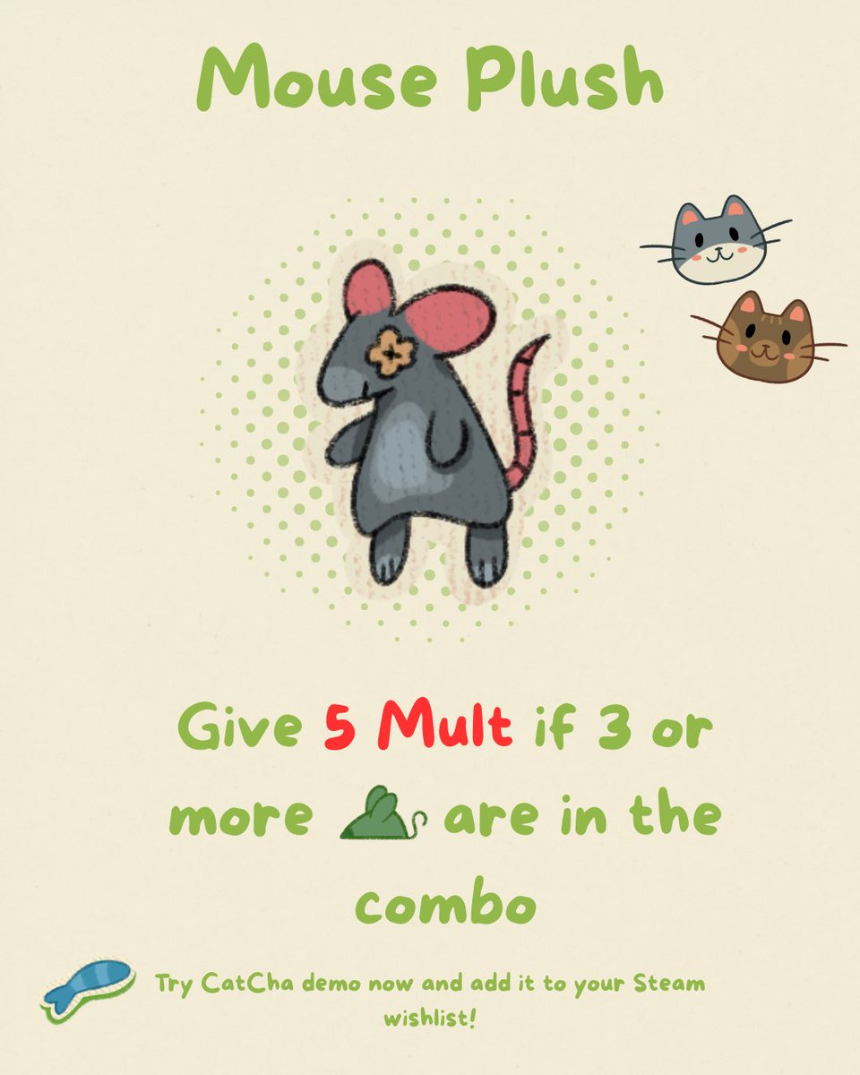 ClawGamesPro's tweet photo. Plush day! #CatChaDailyPowerup DAY #11!
The next 5 Powerups will be pushes, with each one give 5 Mult for their respective tag! A common powerup that can really help you in the early!
Link in thread for the demo!
#indiedev #indiegame #cats #roguelike #deckbuilder https://t.co/so6H15BfD8