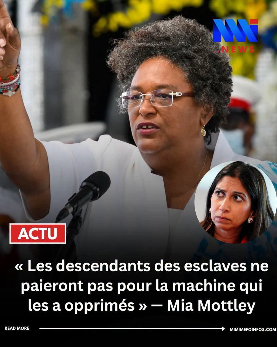 rfemassala's tweet photo. La Première ministre de la Barbade, Mia Mottley, a fermement rejeté l’idée selon laquelle les anciennes colonies britanniques devraient rembourser au Royaume-Uni les investissements réalisés pendant la période coloniale.

Mottley a qualifié cette proposition d’« absurde », estimant que les descendants d’Africains réduits en esclavage ne devraient pas être contraints d’indemniser le pays dont le système colonial les a exploités et opprimés.

« Je n’arrive pas à croire qu’on nous demande de répondre à l’idée selon laquelle les descendants des esclaves devraient payer pour la machine qui les a opprimés », a écrit Mia Mottley jeudi sur X.

« Les Caraïbes ne doivent rien à la Grande-Bretagne pour l’esclavage, l’exploitation coloniale ou les lois qui traitaient les Africains comme des biens meubles. Nous ne demandons pas la charité. Nous demandons justice, et l’histoire elle-même a déjà établi la vérité », a-t-elle ajouté.

Ses déclarations faisaient suite aux propos de l’ancienne ministre britannique de l’Intérieur, Suella Braverman, aujourd’hui membre du parti anti-immigration Reform UK.

Braverman avait affirmé que l’Empire britannique avait « fait énormément de bien dans le monde », en réaction à des informations selon lesquelles la Jamaïque prévoyait de déposer officiellement une demande de réparations pour l’esclavage plus tard cette année.

Elle avait suggéré que les anciennes colonies britanniques devraient plutôt rembourser le Royaume-Uni pour ce qu’elle a décrit comme « les investissements, les efforts et la contribution considérables » de la Grande-Bretagne à la mise en place des fondements de sociétés démocratiques.

Mottley a rejeté cet argument et accusé certains responsables politiques britanniques de tenter d’utiliser le débat sur les réparations pour détourner l’attention des problèmes politiques internes du Royaume-Uni.

« Ceux qui souhaitent s’exprimer sur cette question devraient d’abord prendre le temps de lire suffisamment l’histoire pour la comprendre », a-t-elle déclaré.

« Les Caraïbes ne serviront pas d’instrument à la politique de qui que ce soit. »

Cet échange intervient alors que les dirigeants de la Communauté des Caraïbes, la Caricom, se sont réunis à Sainte-Lucie pour discuter de questions régionales, notamment des demandes de réparations pour l’esclavage et l’exploitation coloniale.

Mia Mottley est devenue l’une des voix les plus influentes au monde à réclamer que la Grande-Bretagne et les autres anciennes puissances coloniales reconnaissent les dommages économiques et sociaux durables causés par l’esclavage.

Le mois dernier, elle a dirigé un sous-comité de dirigeants caribéens qui a lancé un nouveau manifeste sur les réparations lors d’une conférence au Ghana, renforçant ainsi la coopération entre l’Afrique et les Caraïbes sur cette question.

Les dirigeants caribéens réclament notamment des excuses officielles, l’annulation de dettes, un soutien au développement ainsi que d’autres formes de justice réparatrice.

La Grande-Bretagne a, à plusieurs reprises, insisté sur le fait qu’elle ne verserait pas de réparations.

Ce débat trouve son origine dans plusieurs siècles d’esclavage et d’exploitation coloniale ayant touché des millions d’Africains. Le Haut-Commissaire des Nations unies aux droits de l’homme, Volker Türk, estime qu’entre 25 et 30 millions d’Africains ont été arrachés à leurs terres pour être réduits en esclavage, beaucoup ayant été déportés vers des plantations dans les Caraïbes et les Amériques.

Sous la direction de Mia Mottley, la Barbade a retiré à la reine Elizabeth II son statut de cheffe de l’État et est devenue une république en novembre 2021, mettant officiellement fin à plusieurs siècles de liens constitutionnels avec la monarchie britannique.

#MMINews #GrandeBretagne