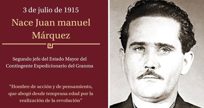 OviedoYanara's tweet photo. El 3 de julio de 1915 nace Juan Manuel Márquez, gran revolucionario cubano, segundo al mando de la expedición cubana del yate Granma, dio su vida por la liberación de la patria de la dictadura de Fulgencio Batista.
#CubaViveEnSuHistoria https://t.co/5r7FMV3Ptf