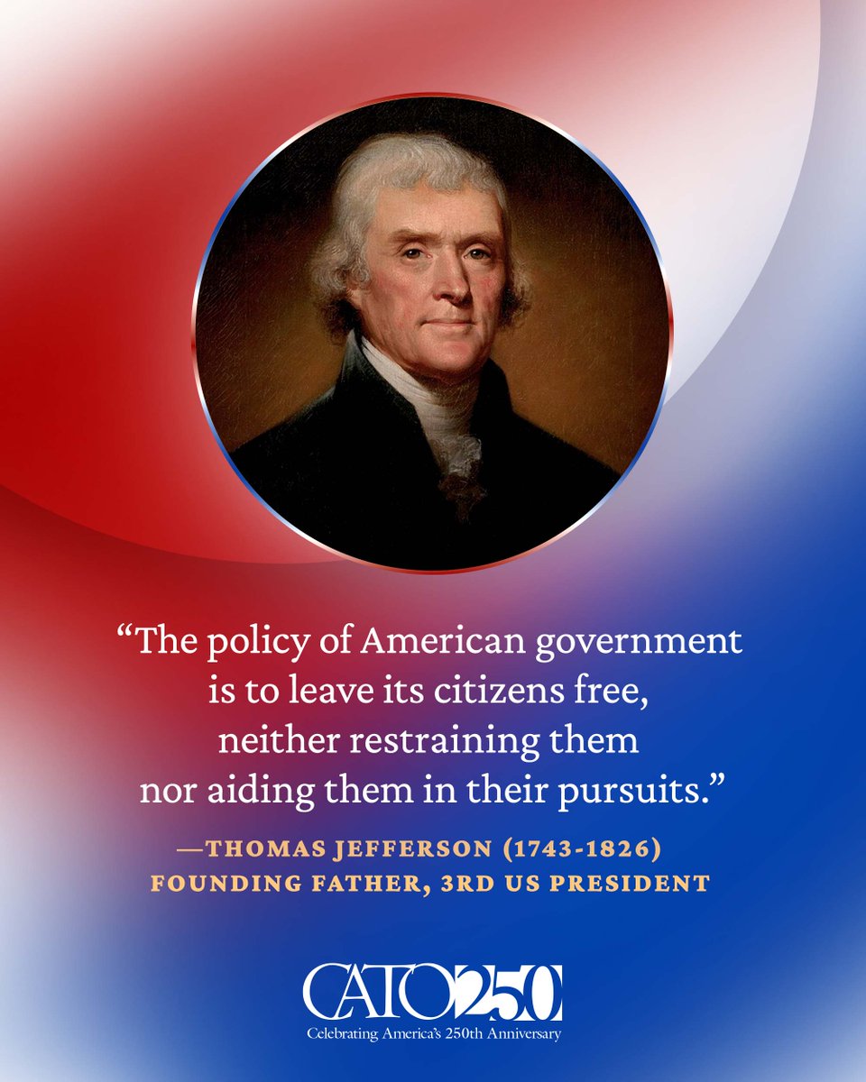 CatoInstitute's tweet photo. The Founders didn't build a government to solve your problems. They built one to stay out of your way.  

Thomas Jefferson said it plainly — and 250 years later, it still cuts right to the heart of what America is meant to be. https://t.co/DbEEzCOjmB