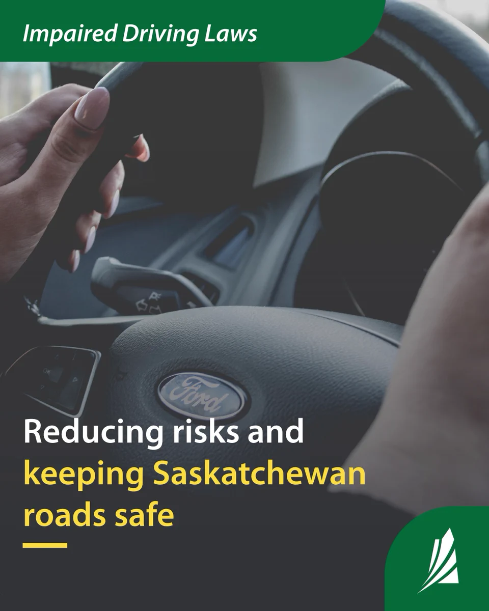 Two hands on a steering wheel inside a car. Text reads Impaired Driving Laws. Reducig risks and keeping Saskathcewan roads safe. 