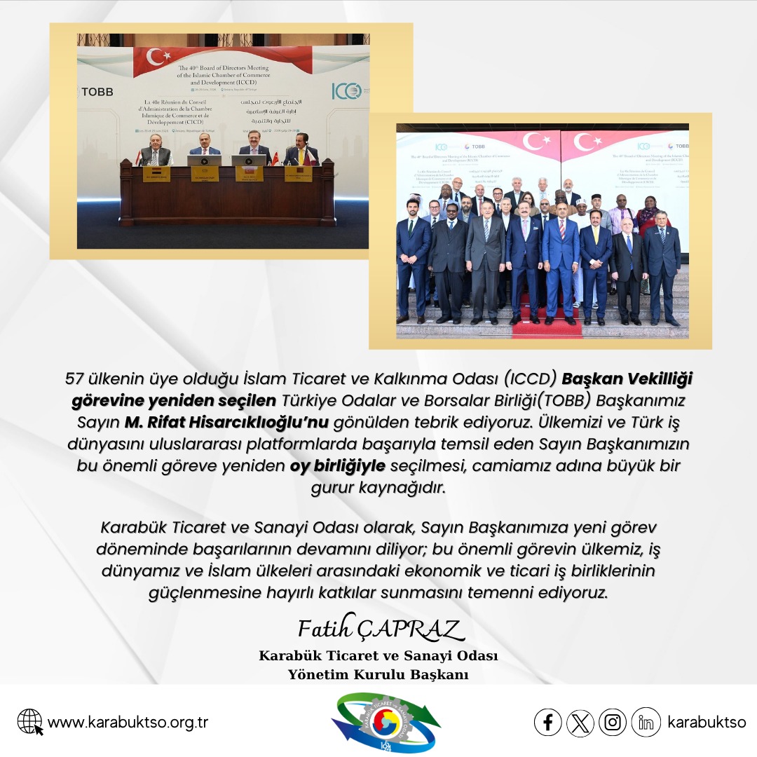 karabuktso's tweet photo. 57 ülkenin üye olduğu İslam Ticaret ve Kalkınma Odası (ICCD) Başkan Vekilliği görevine yeniden seçilen Türkiye Odalar ve Borsalar Birliği(TOBB) Başkanımız Sayın M. Rifat Hisarcıklıoğlu’nu gönülden tebrik ediyoruz. Ülkemizi ve Türk iş dünyasını uluslararası platformlarda başarıyla temsil eden Sayın Başkanımızın bu önemli göreve yeniden oy birliğiyle seçilmesi, camiamız adına büyük bir gurur kaynağıdır.

Karabük Ticaret ve Sanayi Odası olarak, Sayın Başkanımıza yeni görev döneminde başarılarının devamını diliyor; bu önemli görevin ülkemiz, iş dünyamız ve İslam ülkeleri arasındaki ekonomik ve ticari iş birliklerinin güçlenmesine hayırlı katkılar sunmasını temenni ediyoruz.

@TOBBiletisim 
@RHisarciklioglu