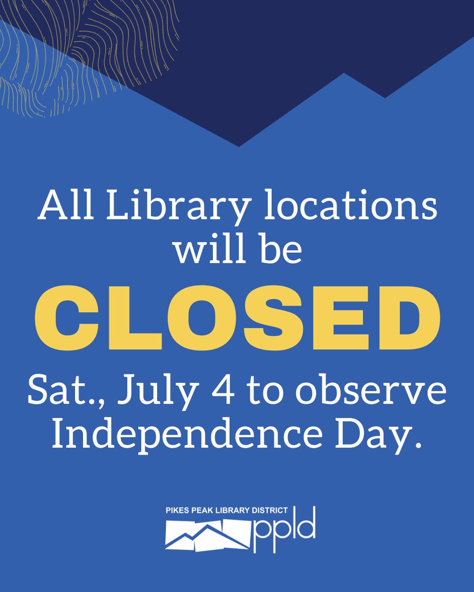 ppld's tweet photo. All Pikes Peak Library District locations are closed on Sat., July 4 to observe Independence Day.  https://t.co/DsQFIDbCxG https://t.co/msNYNbgmtX