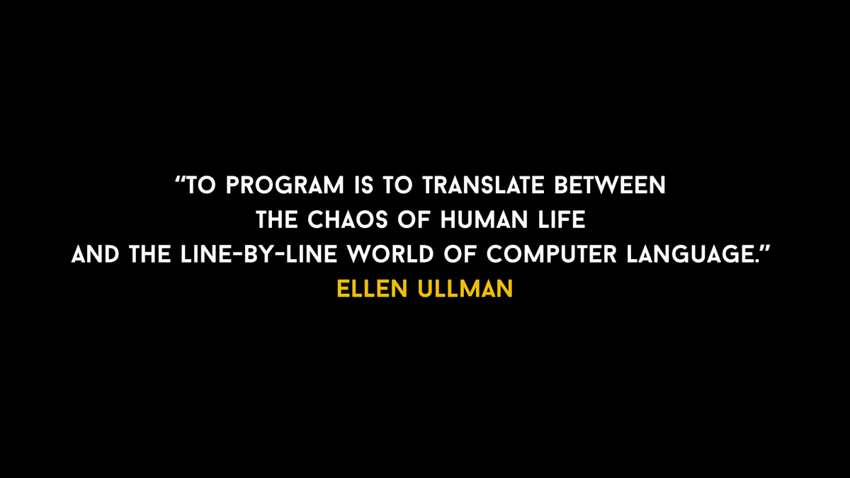 shokunin_dev's tweet photo. "To program is to translate between 
  the chaos of human life 
  and the line-by-line world of computer language." Ellen Ullman
💻🎨#SharedQualities #EllenUllman #CodingIsArt https://t.co/VGiqhpsOIg