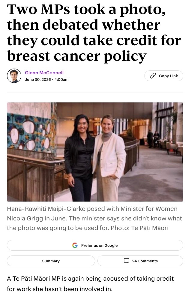 Suitandtie9999's tweet photo. Yet more claims have emerged of Te Pāti Māori MP Hana-Rāwhiti Maipi-Clarke attempting to take credit for work she has not done.

The running tally now stands at four govt ministers who have publicly questioned the claims Maipi-Clarke has made to voters, accusing her of claiming credit for initiatives she was not involved in.

If roles were reversed and this involved an ACT, National, or even NZ First MP, it would dominate the news for days. 

Yet the NZ Herald has still not reported on Maipi-Clarke’s first attempt — the very same story for which @audreyNZH  gave her glowing coverage and awarded her the “bouquet of the week.”

Add in the false ram-raid and home invasion claims, and there is a very clear pattern emerging.