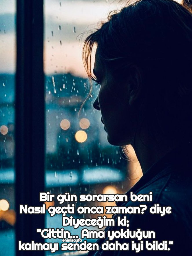 Hislisayfa's tweet photo. Bir gün sorarsan beni
Nasıl geçti onca zaman? diye
Diyeceğim ki "
"Gittin...Ama yokluğun 
kalmayı senden daha iyi bildi." https://t.co/ERL1CCs1wV