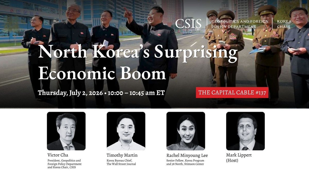 CSISKoreaChair's tweet photo. 📺 NEW THIS WEEK | North Korea's Surprising Economic Boom | Thursday July 2, 10:00am ET

With its 3.7 percent growth in 2024 and a capital remade by Chinese cars and Russian cash, The Wall Street Journal recently called North Korea "the world's most surprising economic success story." Meanwhile, The New York Times described the "miraculous transformation" under Kim Jong-un.

On The Capital Cable #137, @CSIS host @mwlippert is joined by @CSISGeopolitics @VictorDCha, @WSJ @timothywmartin, and @StimsonCenter @rachelminyoung1 to discuss  what's driving this growth and what this rosy view may obscure.

🔗: https://t.co/tmih9XQDMr