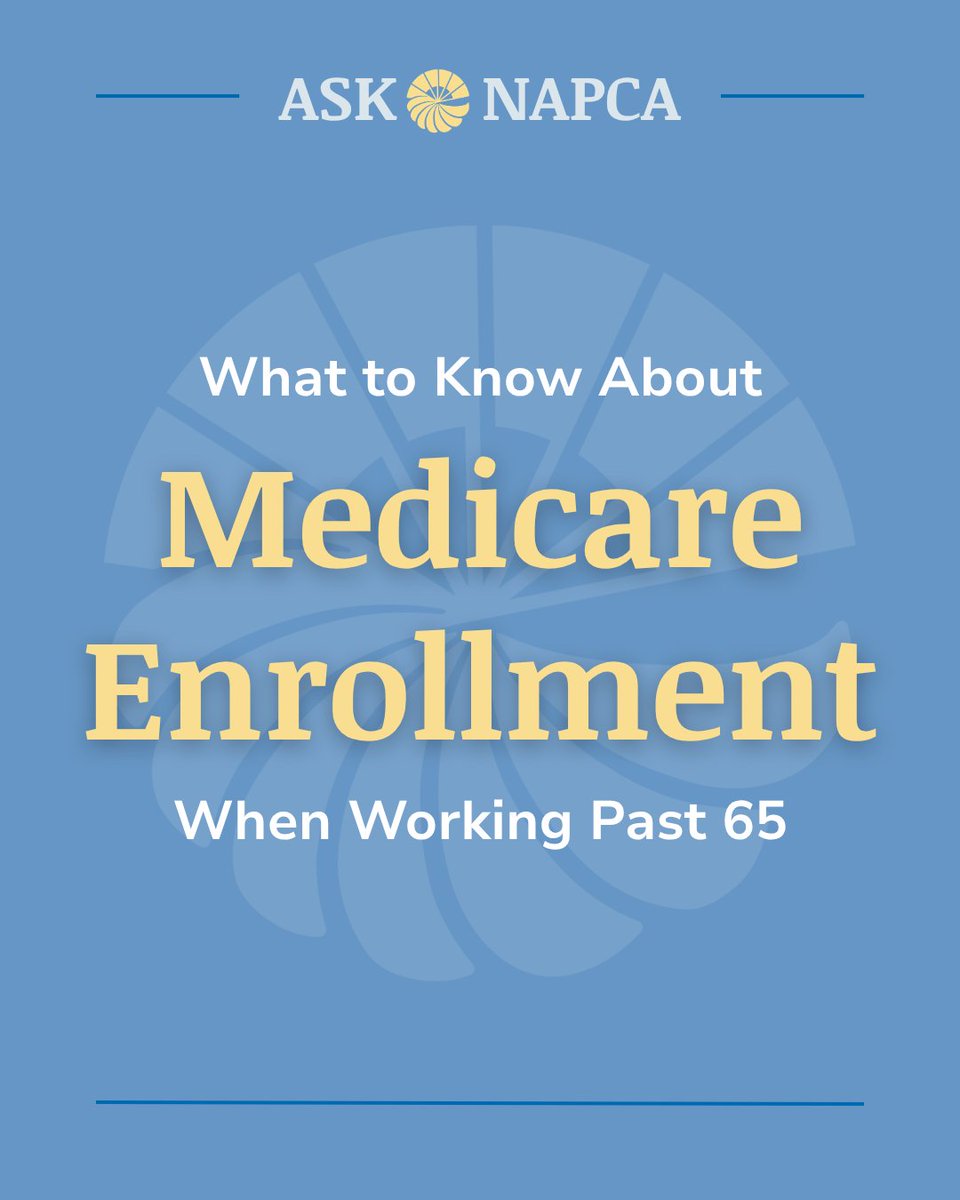 NAPCA_aging's tweet photo. The latest #AskNAPCA column, "Working Past 65? What to Know About Medicare Enrollment," is now live!

Read it at https://t.co/3CuQq1UUac. https://t.co/WIMWKYNBLH