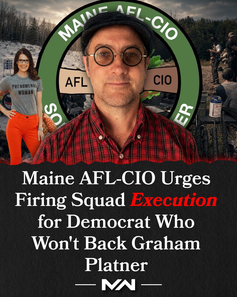 TheMaineWire's tweet photo. Maine AFL-CIO spokesperson Andy O’Brien has called for the summary execution by firing squad of Democratic politicos who refused to back accused domestic abuser and Democratic U.S. Senate nominee Graham Platner.

O’Brien’s call for the execution of a Democratic consultant appeared above a link to a Hill opinion piece titled, “I’m a Democratic strategist. I won’t stay silent about Graham Platner,” written by Democratic strategist @laurieawatkins.

Watkins wrote that she has dedicated much of her career to advancing causes she believes make the country stronger, but that she has never believed a candidate deserves her vote simply because they have a “D” next to their name.

O’Brien’s response was not to rebut Watkins’ argument, defend Platner’s record, or grapple with the allegations against him. 

Instead, the official spokesman for Maine’s largest labor federation fantasized about putting a bullet into Democrats who disagree with him.