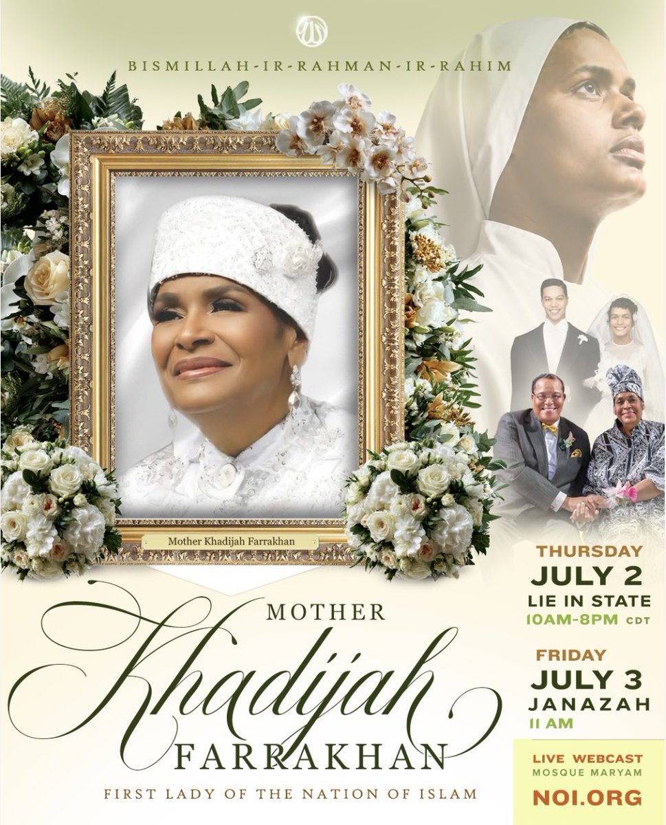 fontainedeon's tweet photo. Peace.  UPDATED. Janazah (Funeral) and Viewing Details for Our Beloved Mother Khadijah Farrakhan. 

May Allah Be Pleased with her forever

Please keep Our Beloved, The Hon Minister Farrakhan in your uppermost prayers &amp; the entire Farrakhan Fam

Your support is most appreciated https://t.co/RXkCUxJM0O