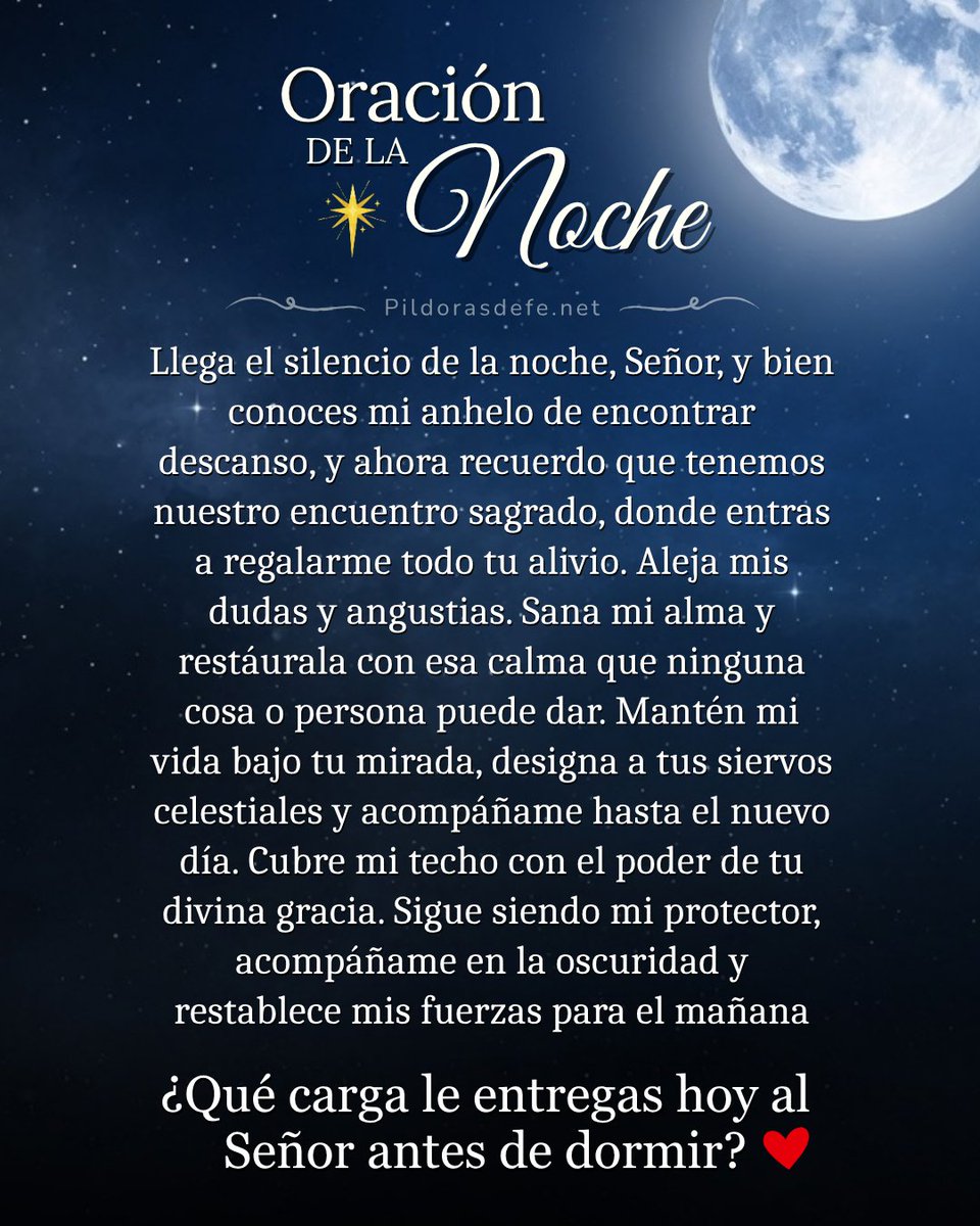 Pildorasdefe's tweet photo. Oración de la Noche. 🌙

Cae la noche, Señor, y mi corazón ya siente el deseo de estar cerca de ti y darte gracias por haberte protegido durante el día.

🙏 Amén.