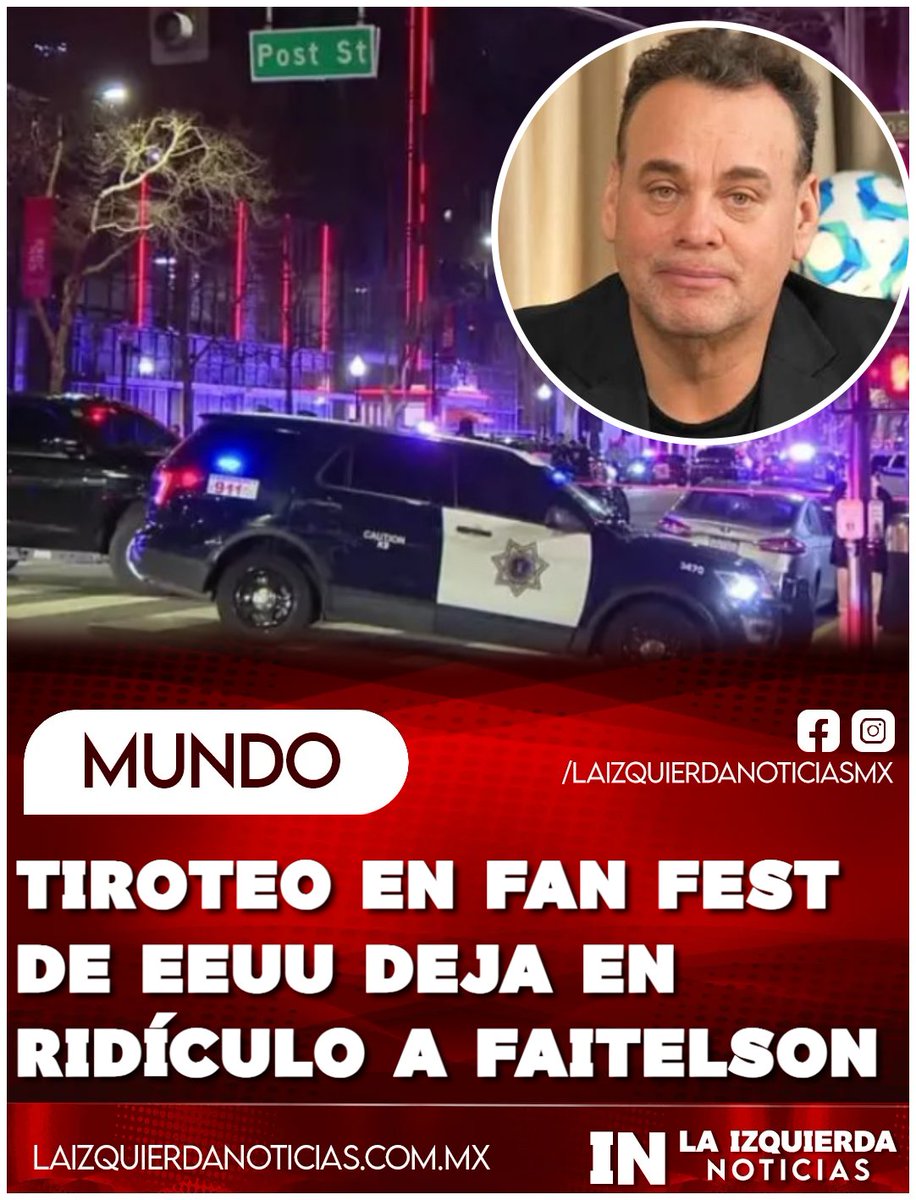 IzqNoticiasMx's tweet photo. CALLA COMO MOMIA…Un muerto y un herido grave dejó un tiroteo este domingo en una Fan Fest del Mundial 2026 en California. La violencia armada en EU volvió a irrumpir en plena fiesta futbolera. Curioso que el vendepatria David Faitelson guarde silencio, luego de criticar a México por la inseguridad e incluso cuestionó su capacidad para ser sede del Mundial.