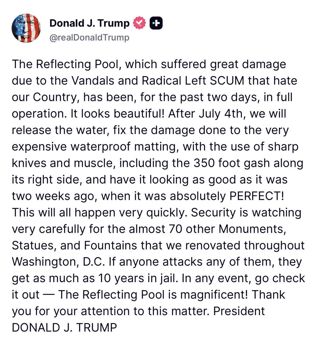 GuntherEagleman's tweet photo. 🚨 TRUMP GETS IT DONE AGAIN! 

President Trump just dropped the update: The Reflecting Pool, wrecked by Radical Left vandals and scum who hate America, is back in full operation and looking beautiful!

Repairs rolling on the rest of the damage (350 ft gash in that expensive matting) and it’ll be PERFECT again real soon.

Security watching those other monuments close. Mess with them = up to 10 years in jail.

This is what winning looks like. They destroy. We rebuild stronger.