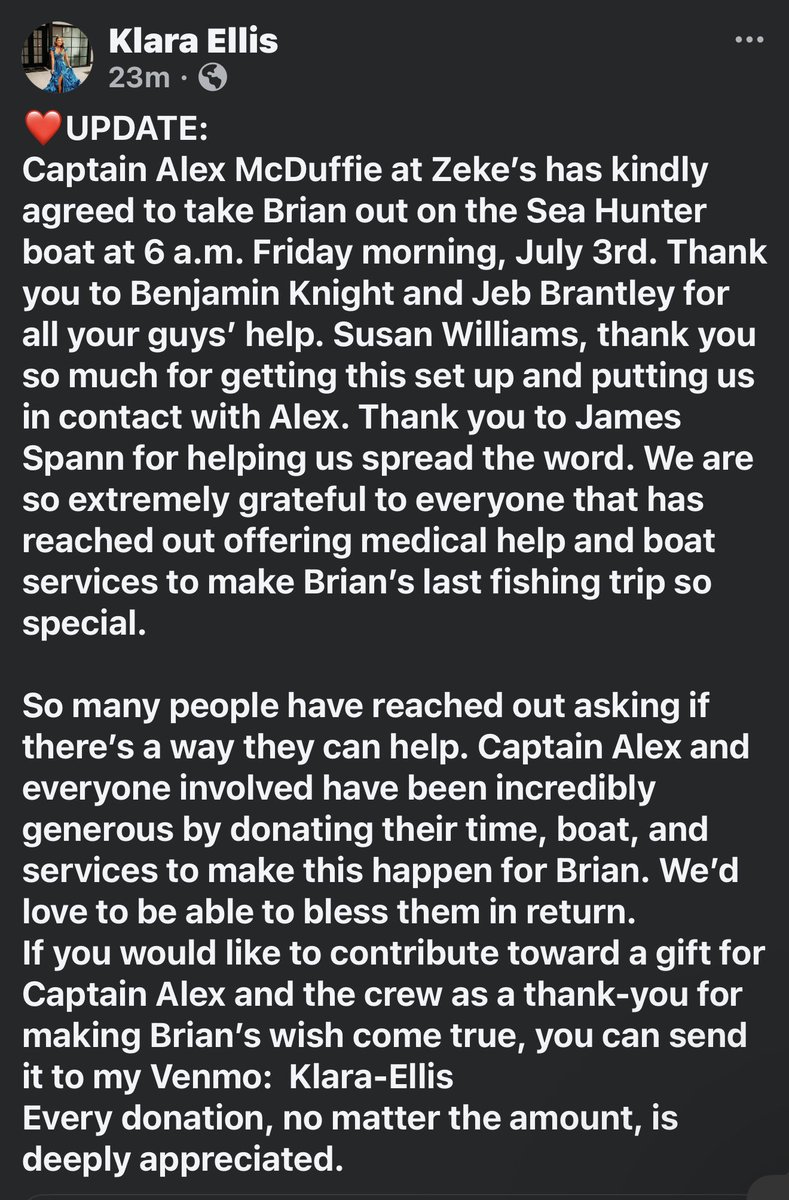 AllEmeraldCoast's tweet photo. UPDATE: Earlier today, James Spann shared a heartfelt message from Brian’s family asking for help making his final wish come true: one last deep sea fishing trip after being placed on hospice care following a battle with stage 4 pancreatic cancer.

Just a couple of hours later, that wish has become a reality.

Captain Alex McDuffie of Zeke’s has volunteered to take Brian out on the Sea Hunter this Friday morning for what will be Brian’s final fishing trip.

Brian’s family says they are extremely grateful to everyone who reached out with offers to help make Brian’s last wish come true. ❤️