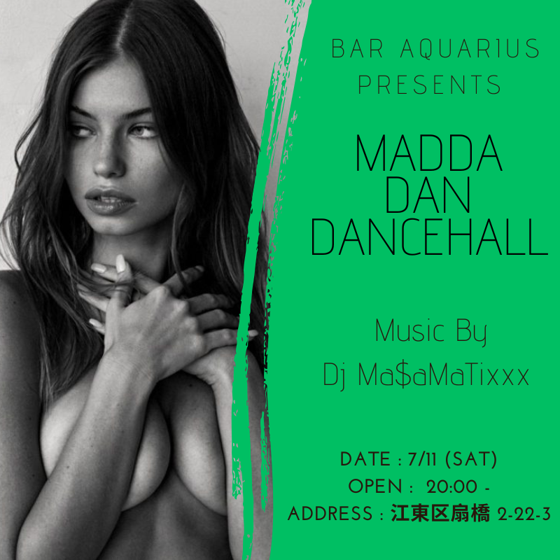 masamatixxx's tweet photo. 7/11(土)
MADDA DAN DANCEHALL

At : Music Bar Aquarius
Address : 江東区扇橋 2-22-3

Open : 20:00 -

-Music-

■ DJ Ma$amatixxx

#扇橋 #レゲエ https://t.co/Pt0iO9xgWW