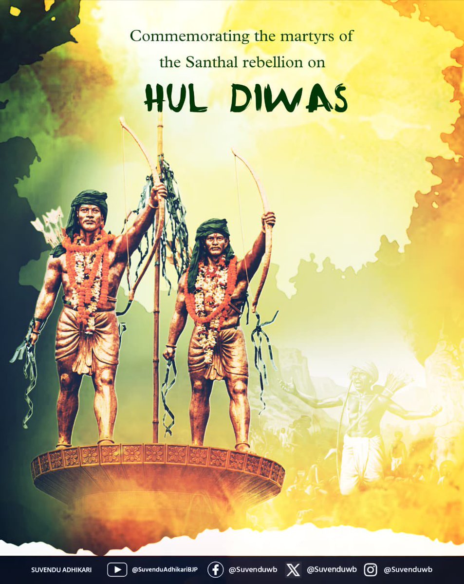 SuvenduWB's tweet photo. On the solemn occasion of Hul Diwas, I offer my deepest tributes to the immortal martyrs of the Santhal Rebellion. 
The unparalleled bravery, fierce spirit and supreme sacrifice of valiant leaders like Sidho, Kanho, Chand, Bhairav and many others in their fight against British colonial oppression will forever remain a glorious chapter in our nation's history.
Their unwavering dedication to protecting their land, their rights and their dignity continues to inspire us all to stand firmly for justice and equality. Today, we bow in reverence to their indomitable courage and honour their enduring legacy.