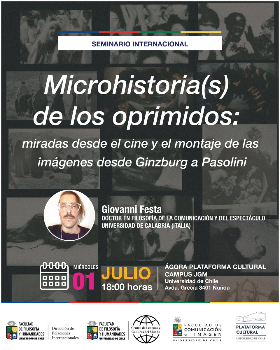 uchile's tweet photo. Este miércoles a las 18:00 hrs. en el Ágora de la Plataforma Cultural campus JGM, Seminario internacional "Microhistoria(s) de los oprimidos: miradas desde el cine y el montaje de las imágenes desde Ginzburg a Pasolini" con Giovanni Festa. Más info en: https://t.co/eiU4KNP7PO https://t.co/xjUB9DEJDo