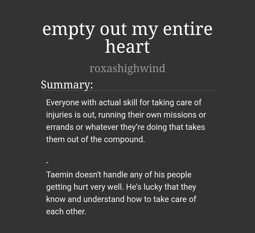 roxashighwind's tweet photo. empty out my entire heart
shinee 2min | rated m | 1.6k
non-famous, vaguely post-apocalypse au

Taemin doesn't handle any of his people getting hurt very well. He's lucky that they know and understand how to take care of each other.

https://t.co/2gETBp0pzC https://t.co/IEbjyZvHoC