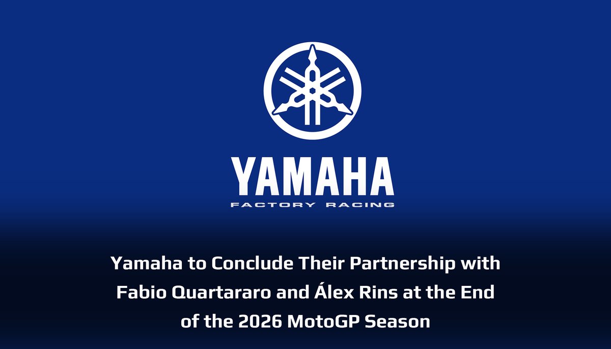 YamahaMotoGP's tweet photo. 📰 Yamaha Motor Racing announces that its partnership with Fabio Quartararo and Álex Rins will conclude at the end of the 2026 MotoGP season.

Read the full statement: 
🔗 https://t.co/GDzk8MqZXH

#YamahaMotoGP | #MotoGP | #ThankYouFabio | #ThankYouAlex https://t.co/BV6tSAQ2hr