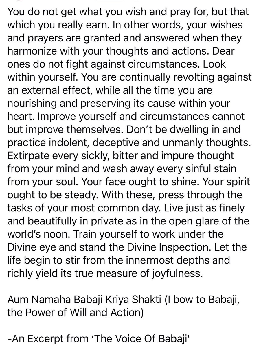 ombabajiom's tweet photo. Improve yourself and circumstances cannot but improve themselves. Extirpate every sickly, bitter and impure thought from your mind and wash away every sinful stain from your soul. Live just as finely &amp; beautifully in private as in the open glare of the world’s noon.
Om Babaji Om! https://t.co/k5HPYsv1wE