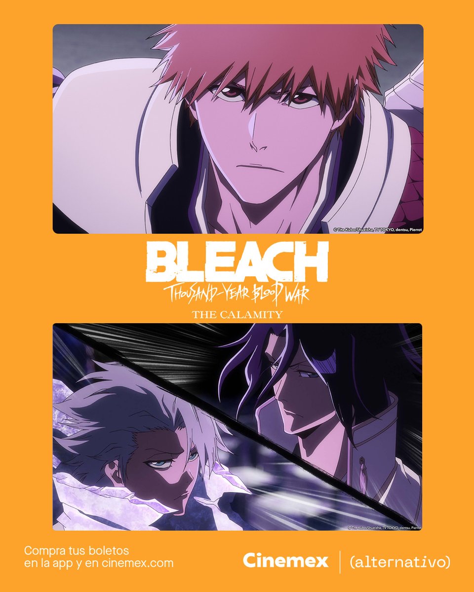 Cinemex's tweet photo. ⚔️ La espera terminó. Bleach: Thousand-Year Blood War – The Calamity ya está en Cinemex. No dejes pasar la oportunidad de vivir esta batalla en la pantalla grande. 🎟️ Boletos: https://t.co/9pBfnSYQmB https://t.co/GSHc7eadmI