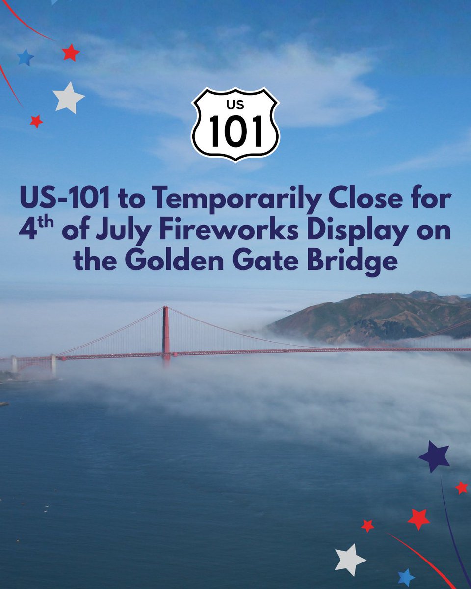 CaltransD4's tweet photo. 🎆 Expect major travel impacts for the Semiquincentennial Fourth of July celebration.

🚧 US-101 lane closures begin at 8 p.m.
🌉 Golden Gate Bridge closes to all traffic from 9-10 p.m.
🎇 Fireworks: 9:30-9:45 p.m.

Use public transit when possible and follow posted detours. https://t.co/1sbNXRRVmH
