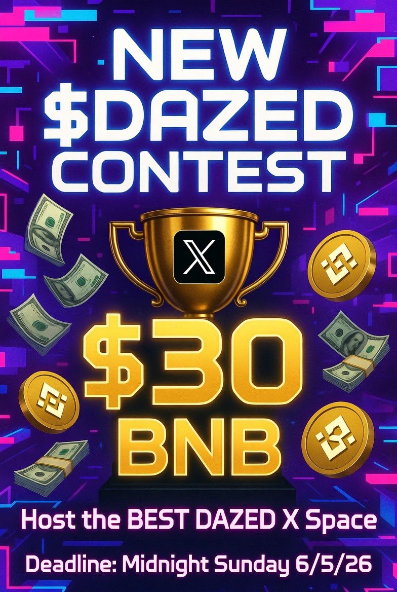 DAZEDMemecoin's tweet photo. ๐จ $DAZED CONTEST DROP ๐จ
Host the BEST DAZED X Space โ Win $30 BNB ๐ฐ
Deadline: Midnight Sunday 6/5/26
Make it fire. Winner takes all.
Drop your Space ๐
#DAZED #XSpace #Crypto #BNB #Web3 #Giveaway #CryptoSpaces https://t.co/KW4iV32lNx