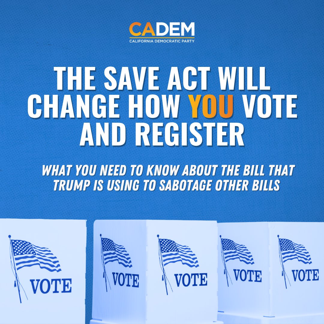 CA_Dem's tweet photo. Your right to vote is under threat. The SAVE America Act would create major barriers for millions of eligible voters, especially married voters, seniors, rural voters, and low-income communities.

Stay informed. Know your rights: https://t.co/7450S1Ewly https://t.co/3ZoFdrssxk