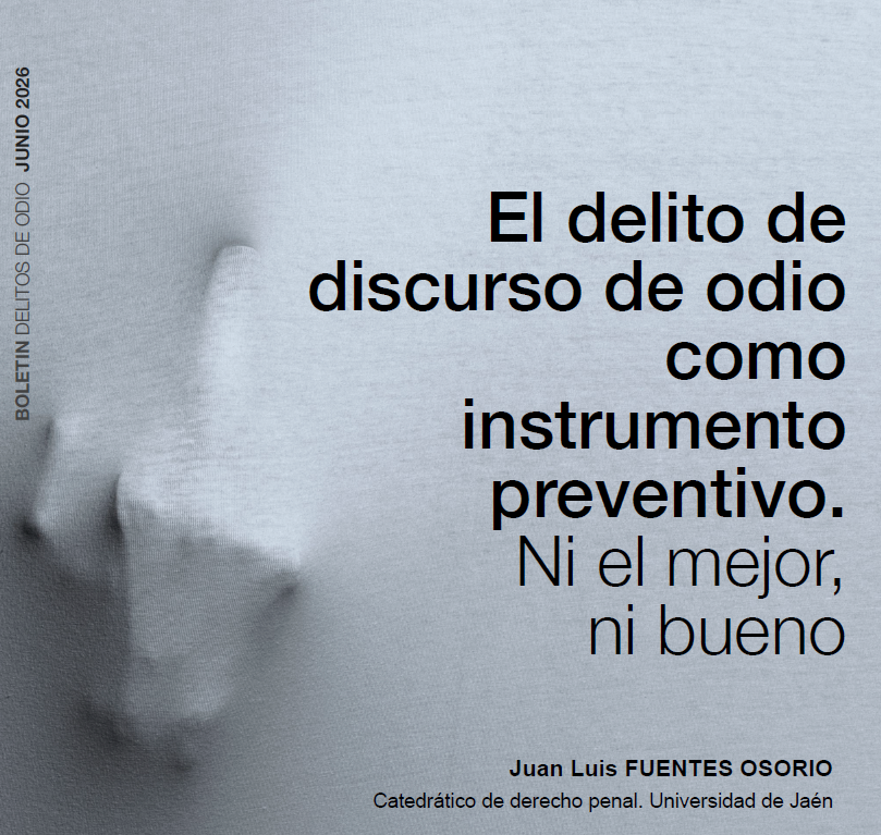 JpDemocracia's tweet photo. 📚 "El delito de discurso de odio como instrumento preventivo. Ni el mejor, ni bueno", por el catedrático de   Derecho Penal Juan Luis Fuentes Osorio 

➡️ En el boletín temático #Delitosdeodio, junio 2026 #JJpD 

https://t.co/UJyaMm4yCl https://t.co/oCtTTcaWWT