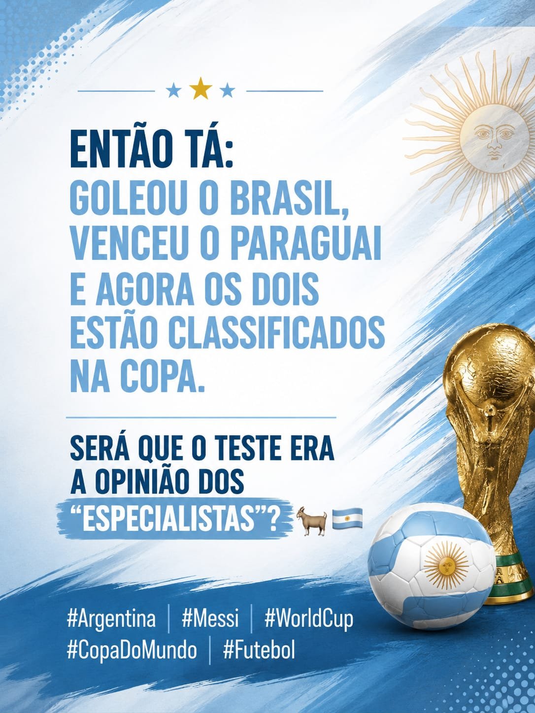 Os especialistas falaram que Argentina não tinha sido testada na @FIFAWorldCup? Então ela goleou Paraguai e Brasil que se classificaram. #FIFAWorldCup https://t.co/a9H5sui3VO