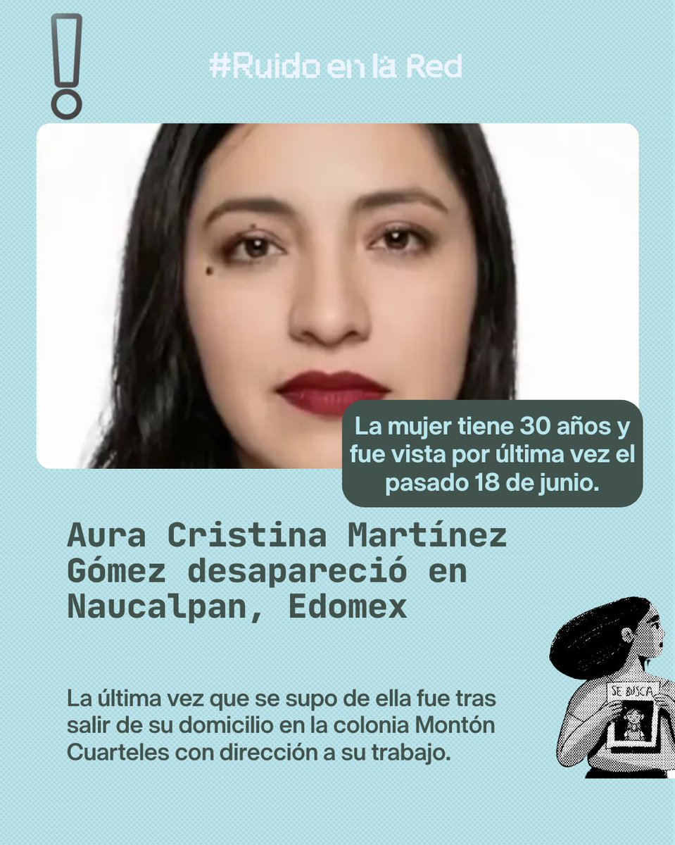 RuidoEnLaRed's tweet photo. ‼ Aura Cristina Martinez Gómez, de 30 años de edad, desapareció este 18 de junio en el municipio de Naucalpan, Edomex, luego de salir de su domicilio para ir a su trabajo. https://t.co/3EDWntFgIM