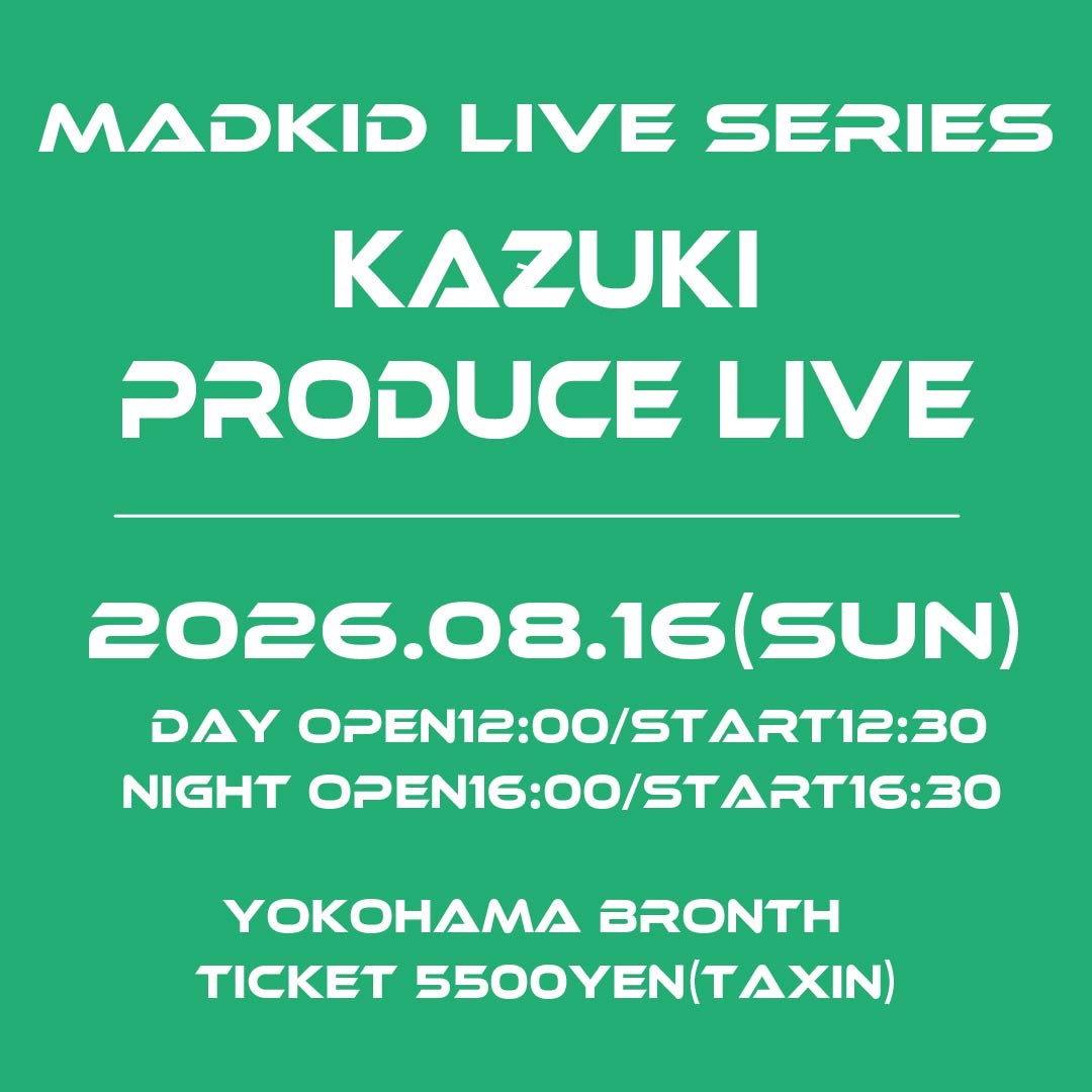 MADKID_official's tweet photo. ／
8月16日
KAƵUKI PRODUCE LIVE
開催決定！
＼

日程：8月16日
DAY 開場12:00／開演12:30
NIGHT　開場16:00／開演16:30

会場：横浜みなとみらいブロンテ
入場チケット：¥5500（税込）
 
最速先行チケット抽選受付期間：
7月1日18:00～7月12日23:59

当選発表・入金期間：
7月15日12:00～7月20日23:00
 
チケット一般発売日：
7月25日10:00〜

✔️お申し込みはこちら
https://t.co/n0g7WYNkZn
#MADKID