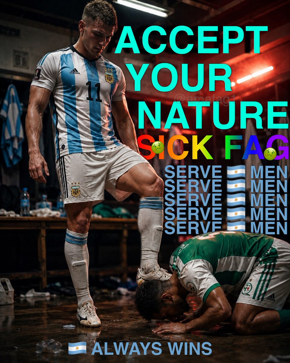 serveargmen's tweet photo. THE ONLY REASON YOU ARE HERE IS TO $ERVE

🇦🇷 ALWAYS WINS.

$ERVE 🇦🇷 MEN NOW, SICK FAG.

#StraightPride #MaleFeet #AlphaFeet #findom https://t.co/aYvYl5xpg9