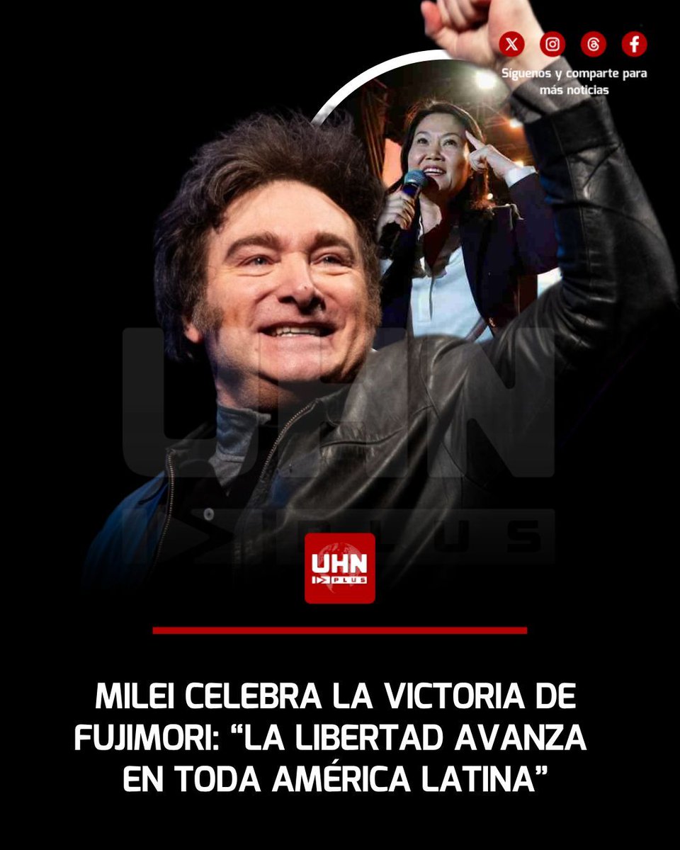 UHN_Plus's tweet photo. 🇦🇷🇵🇪‼️ | El Presidente Javier Milei felicitó el triunfo de Keiko Fujimori en Perú, afirmando que el pueblo peruano aplastó la debacle comunista que proponía la izquierda para cerrarle las puertas de una vez por todas al socialismo empobrecedor y unirse al avance irreversible de la libertad y la seguridad en toda América Latina.