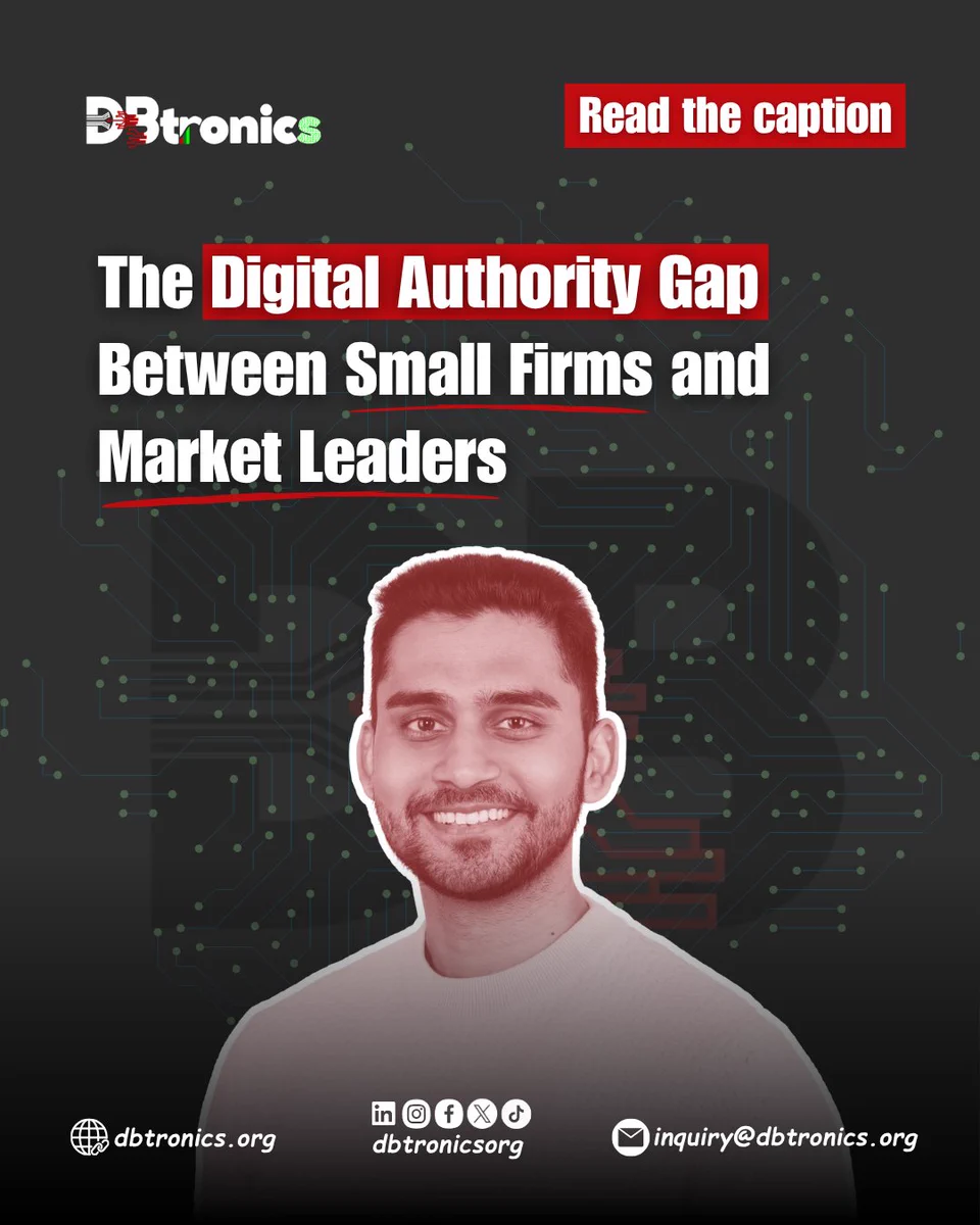 A social media post by dbtronics.org in which they are talking about The Digital Authority Gap Between Small Firms and Market Leaders