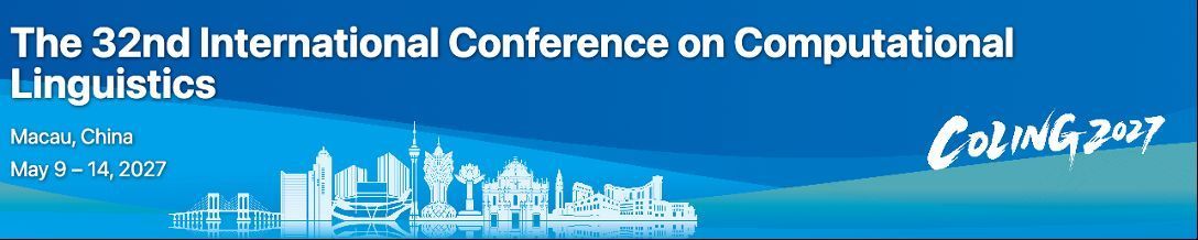 knmnyn's tweet photo. 📣 Pls R/T 📅 COLING 2027 — 32nd Int’l Conf. on Computational Linguistics — Macau, China, May 9–14, 2027. Call for original long &amp; short papers across all CL/NLP. Submit via ARR (Oct 2026 cycle); ddl Oct 12, 2026. Info: https://t.co/josPftoC4T #COLING2027 https://t.co/MnVPEPWgjt