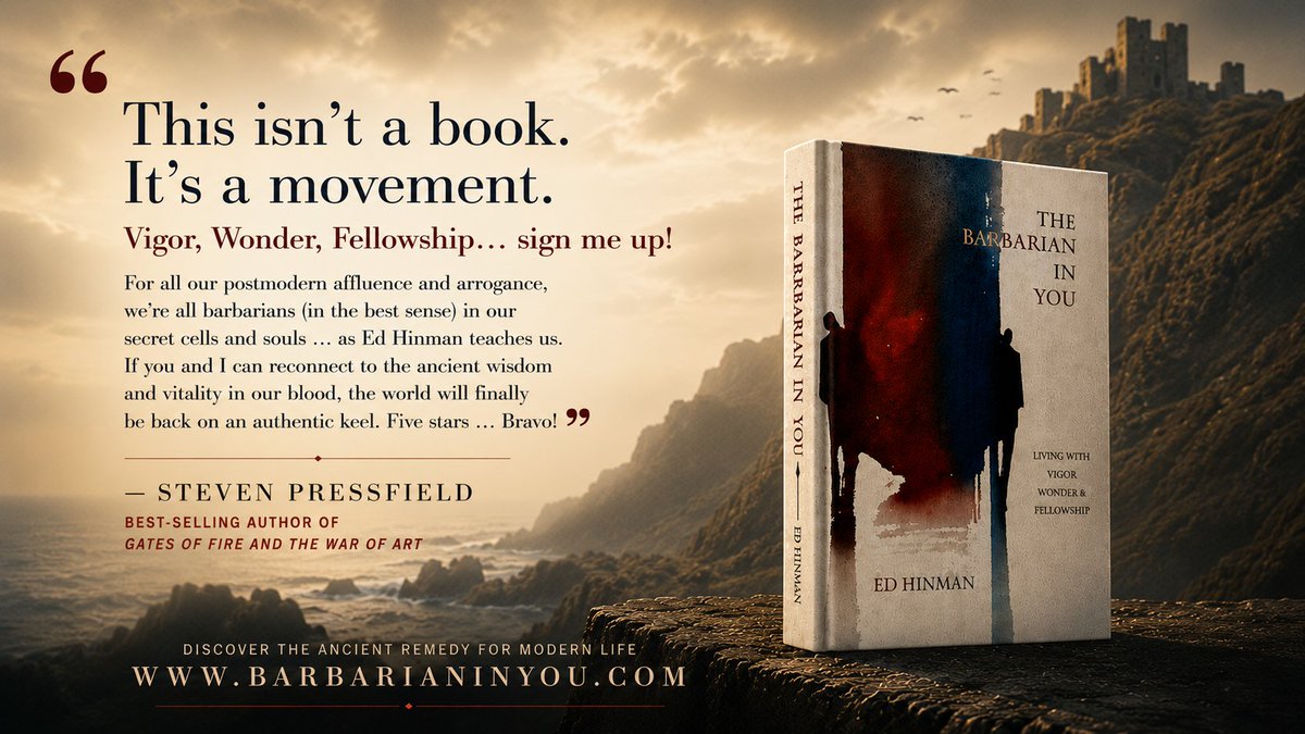 Ed_Hinman's tweet photo. "This isn't a book. It's a movement."

That's how Steven Pressfield described my new book, "The Barbarian in You: Living with Vigor, Wonder, &amp; Fellowship." Thank You, @SPressfield! 

https://t.co/BzQgK2nQax https://t.co/nu0lhVTlYK