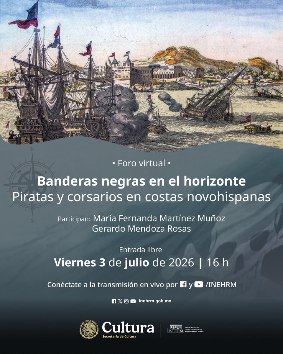 INEHRM's tweet photo. Descubre más en el #ForoVirtual
BANDERAS NEGRAS EN EL HORIZONTE
PIRATAS Y CORSARIOS EN COSTAS NOVOHISPANAS
Participan:
María Fernanda Martínez Muñoz
Gerardo Mendoza Rosas
📲 Sigue la #Transmisión por #FacebookLive y #YouTube
📅 3 de julio de 2026 a las ⏰ 16:00 horas https://t.co/ucI3xtCRgd