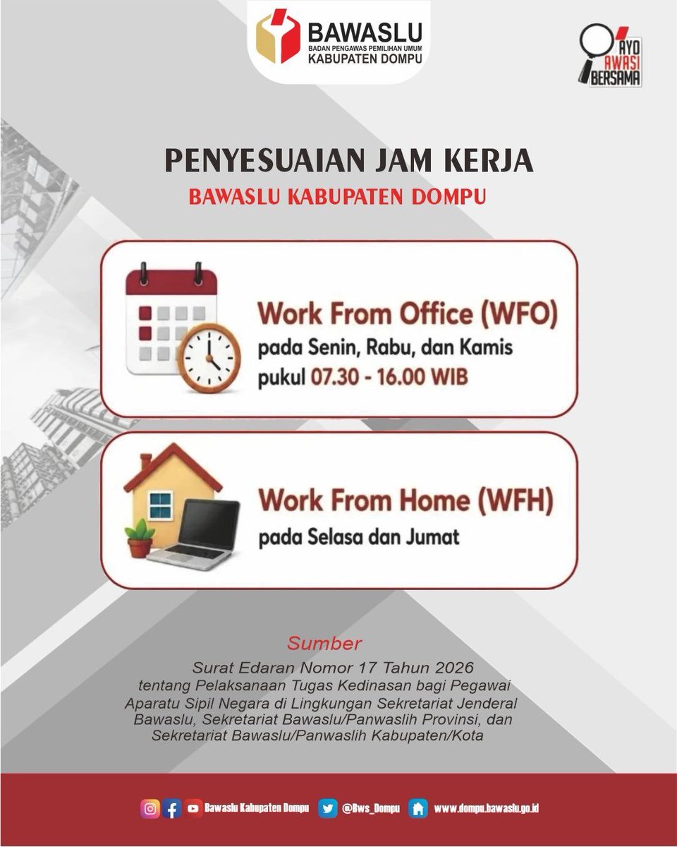 Bws_Dompu's tweet photo. #SahabatBawaslu, Berikut Awasmin sampaikan 📢 Penyesuaian Jam Kerja Bawaslu Kabupaten Dompu

🏢 WFO: Senin, Rabu, Kamis | 07.30–16.00 WIB
🏠 WFH: Selasa dan Jumat 

Tetap produktif, profesional, dan mengutamakan pelayanan kepada masyarakat.

#AyoAwasiBersama https://t.co/eK1riyhV3j