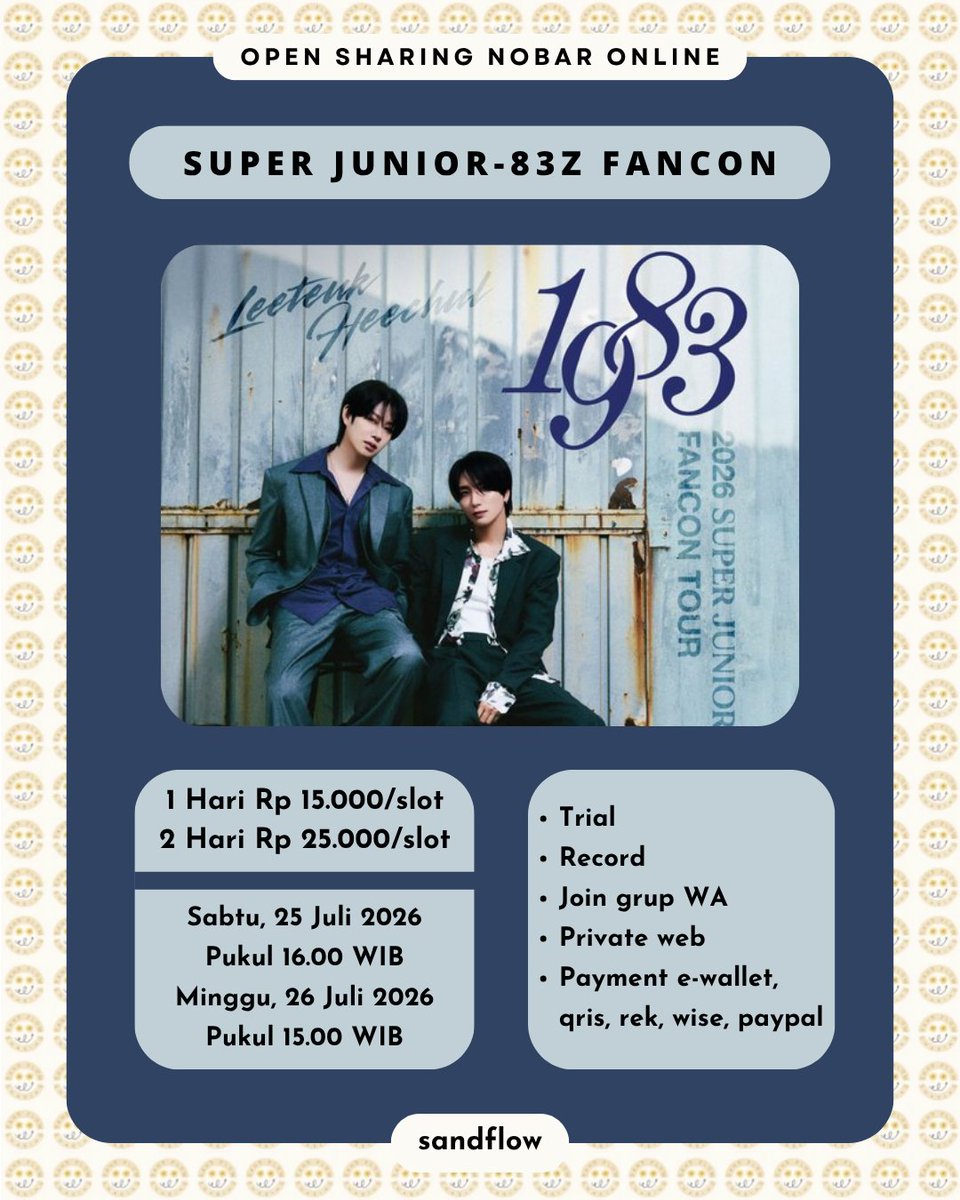 tenwolfdnas's tweet photo. OPEN SHARING NOBAR SUJU 83Z

✨️ 2026 SUPER JUNIOR-83z FANCON TOUR [1983] ✨️

📆Sabtu, 25 Juli 2026 pukul 16.00 WIB
📆Minggu, 26 Juli 2026 pukul 15.00 WIB 

💸1 Hari : 15k/slot 
💸2 Hari : 25k/slot  
🖥Private web 
💳All e-wallet 

✅Trial 
✅Record 
✅Join grup WA

Minat➡️DM https://t.co/kifhf0esIh