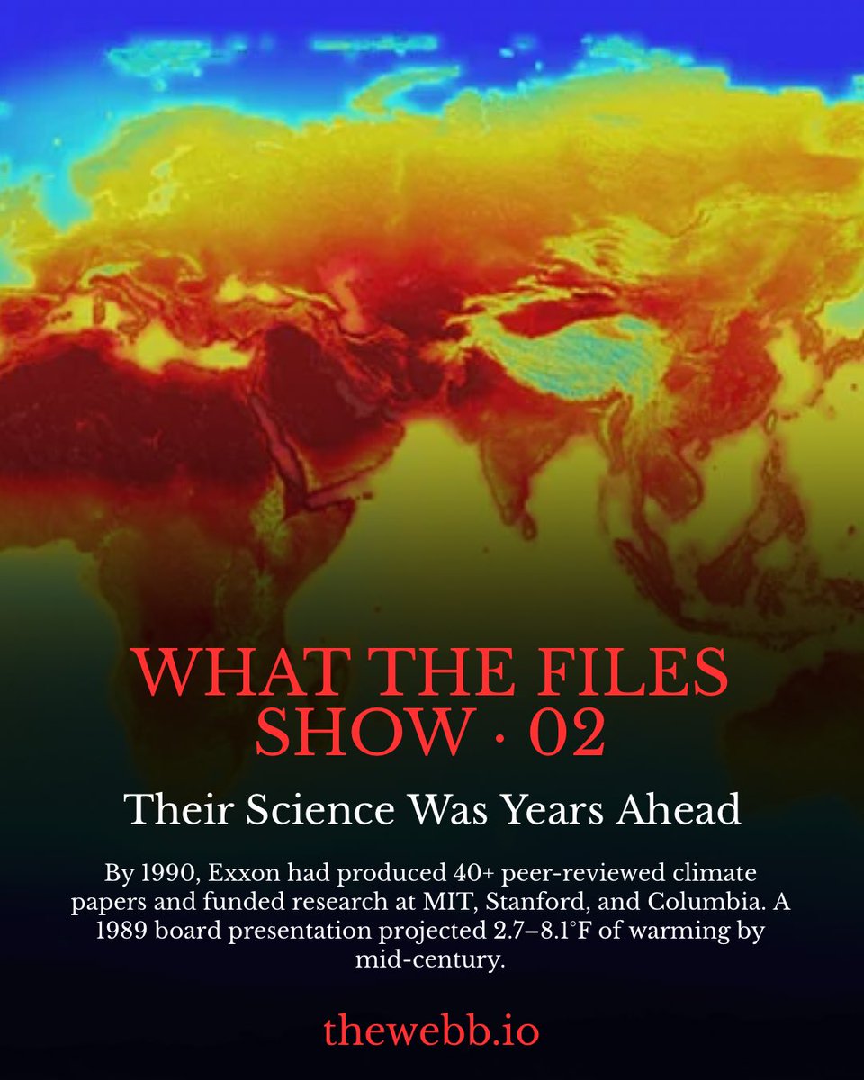 Thewebb_io's tweet photo. Exxon’s own scientists called the CO₂ buildup “a potentially serious problem” in 1980.

By 1990 they’d published 40+ peer-reviewed climate papers.

Then an internal strategy memo said: “emphasize the uncertainty.”

1,150 internal documents. Both stories, one archive.

Read them → https://t.co/wMI0rkkyeO