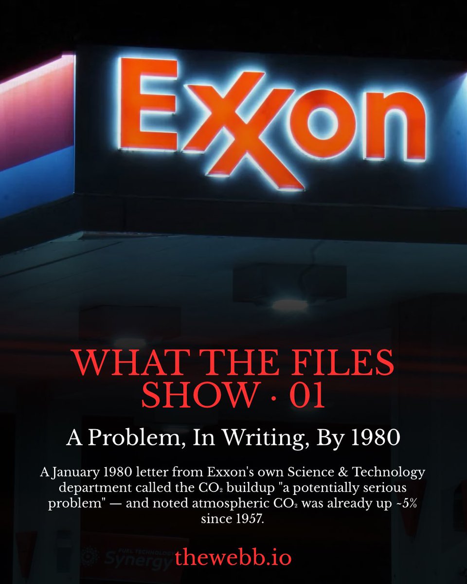 Thewebb_io's tweet photo. Exxon’s own scientists called the CO₂ buildup “a potentially serious problem” in 1980.

By 1990 they’d published 40+ peer-reviewed climate papers.

Then an internal strategy memo said: “emphasize the uncertainty.”

1,150 internal documents. Both stories, one archive.

Read them → https://t.co/wMI0rkkyeO