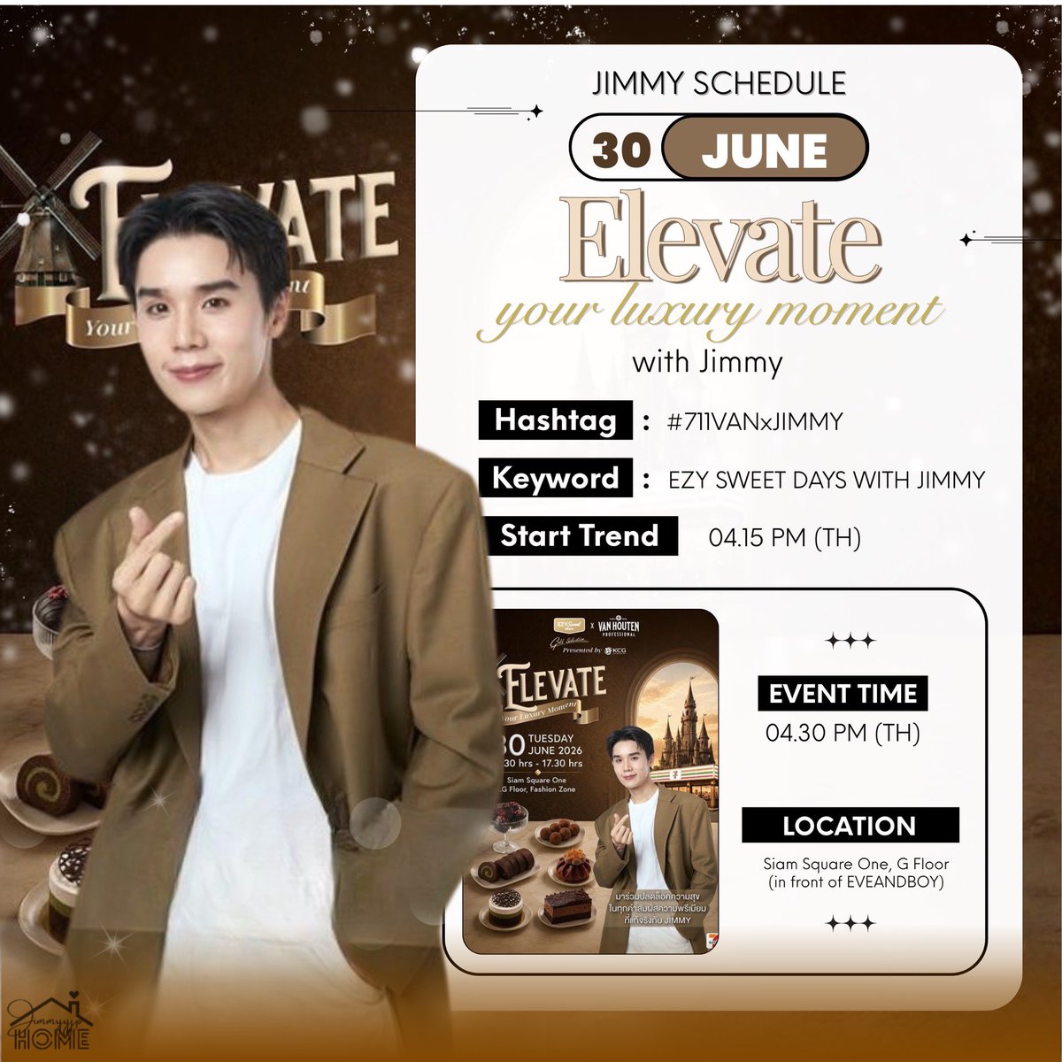 JimmyyjpHome's tweet photo. JIMMY’s SCHEDULE TO DAY ‼️
『 @jimmyyjp_ #jimmyyjp #Tiny #JimmyyjpSchedule 』

— ELEVATE YOUR SWEET MOMENT ✨

🔑 : EZY SWEET DAYS WITH JIMMY
#️⃣ : #.711VANxJIMMY 
⏰️ : Start Trend  04.15 PM. (TH) 
📍 : Siam Square One, G Floor (in front of EVEANDBOY)

Auto Hashtag & Keyword : 
🔗 : https://t.co/65s3UNAAPB

❌ Don't use a hashtag & keyword before time ❌