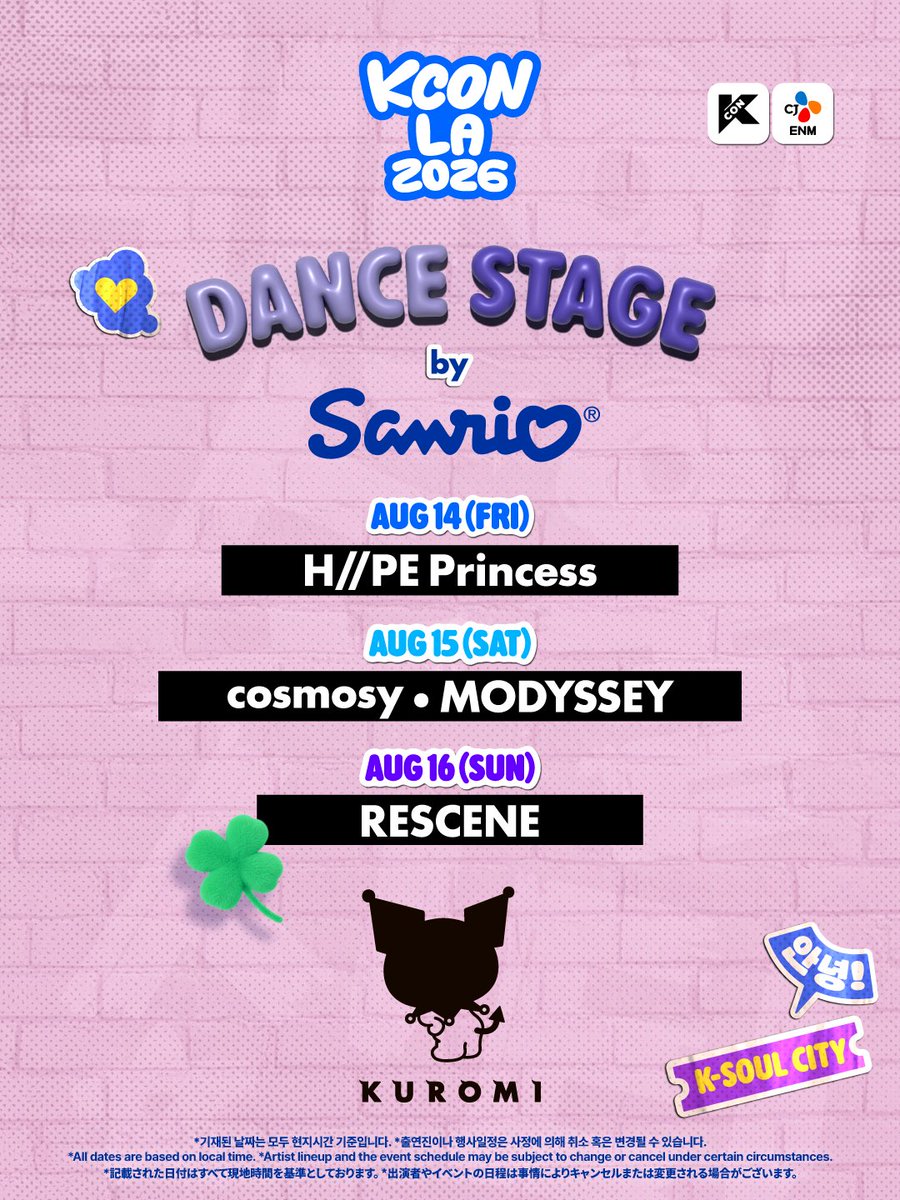 kconusa's tweet photo. [#KCONLA2026] DANCE STAGE by SANRIO DAILY LINEUP

𝐀𝐔𝐆 𝟏𝟒 (𝐅𝐑𝐈)
H//PE Princess 

𝐀𝐔𝐆 𝟏𝟓 (𝐒𝐀𝐓)
cosmosy / MODYSSEY

𝐀𝐔𝐆 𝟏𝟔 (𝐒𝐔𝐍)
RESCENE

@sanrio

*All dates are based on local time.
*Artist lineup and the event schedule may be subject to change or cancel under certain circumstances.

*기재된 날짜는 모두 현지시간 기준입니다.
*출연진이나 행사일정은 사정에 의해 취소 혹은 변경될 수 있습니다.

𝐆𝐄𝐓 𝐘𝐎𝐔𝐑 𝐓𝐈𝐂𝐊𝐄𝐓 𝐍𝐎𝐖!
🎟️ https://t.co/ANYHzUvi0D 

🔗Ticket Info 
https://t.co/iJRABan0v7

-
KCON LA 2026
AUG 14-16
https://t.co/0wcVXh0tET Arena, LA Convention Center

Let’s #KCON