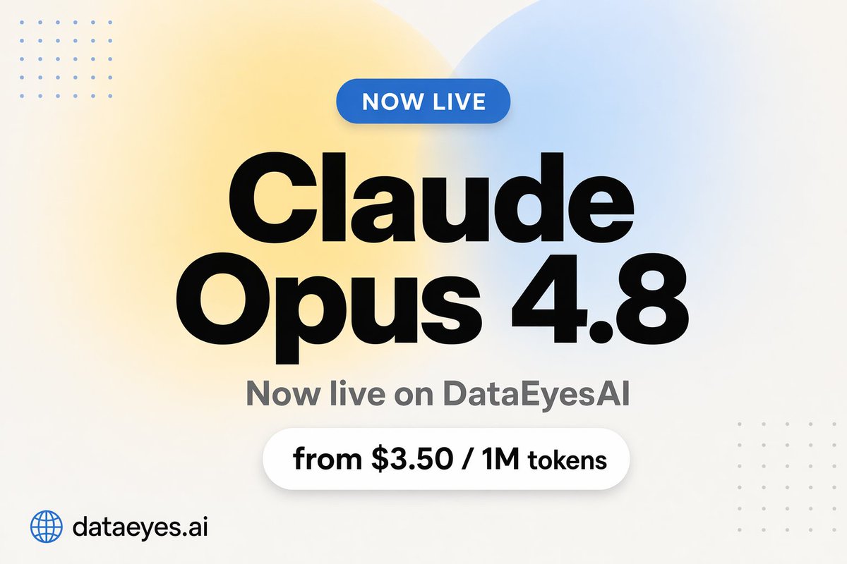 DataEyesAI's tweet photo. 🚀 Claude Opus 4.8 is now live on DataEyesAI.

Anthropic's newest flagship — top-tier reasoning &amp; coding, ready to call today.

One API, all the top models. Opus 4.8 from $3.50 / 1M tokens — up to 30% below list.

Start free 👉 https://t.co/tzlp1wm8j5
#AI #LLM #ClaudeOpus https://t.co/d4HGUFdFEK