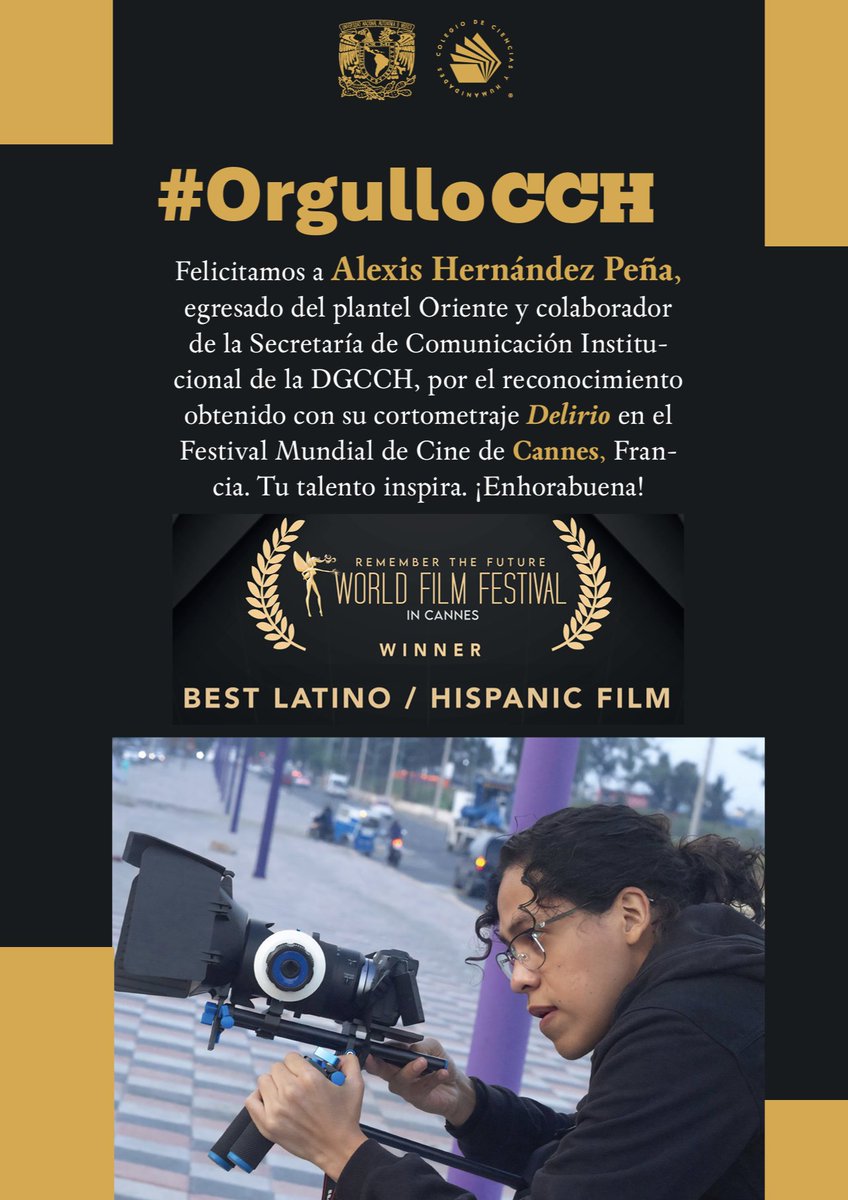 CCHUNAM's tweet photo. ¡Puro #OrgulloCCH!
El CCH felicita a Alexis Hernández Peña, egresado de @cchoriente_unam y colaborador de la Secretaría de Comunicación Institucional de la DGCCH, por el reconocimiento que obtuvo en el Festival Mundial de Cine de Cannes, con su cortometraje 𝑫𝒆𝒍𝒊𝒓𝒊𝒐 👏👏 https://t.co/ZMJ5QxTTfo