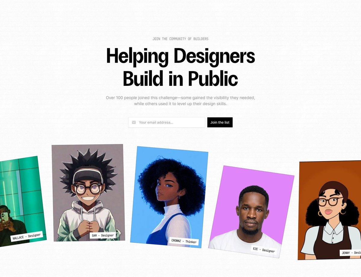 IwuezeAmarachi's tweet photo. Day 26 of 30👩‍💻

Task: recreate this "Build in Public" hero section.

The main focus is the row of people (cards) at the bottom.

- add interactions to the headline, and the email signup

- For the filmstrip, you should be able to click and drag the row left or right to see more people.

- When you release your mouse, it should keep moving for a moment before slowing down and stopping, just like flicking through photos on your phone.

Bonus: Make the images move slowly on its own when the page first loads, so visitors know it's interactive.

If you're building in @framer, the drag-and-flick effect is not available natively in Framer, so you'll need to use a code component for that interaction (Agent).

use whatever works for you, keep the same design, but approach it your own way.

quote this post with your version when you're done 👇